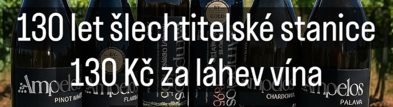 130 let šlechtitelské stanice, 130 Kč za láhev vína