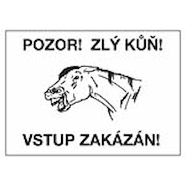 Tabulka výstražná "POZOR ZLÝ KŮŇ"