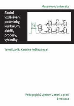 Školní vzdělávání: podmínky, kurikulum, aktéři, procesy, výsledky