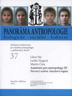 Anatomie pro antropology III.  Nervový systém. Smyslové orgány