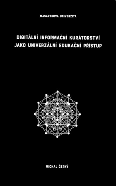 Digitální informační kurátorství jako univerzální edukační přístup