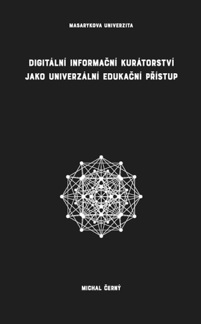Digitální informační kurátorství jako univerzální edukační přístup