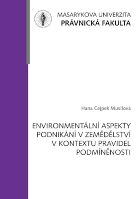 Environmentální aspekty podnikání v zemědělství v kontextu pravidel podmíněnosti