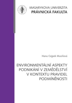 Environmentální aspekty podnikání v zemědělství v kontextu pravidel podmíněnosti