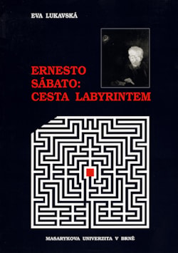 Ernesto Sábato: cesta labyrintem