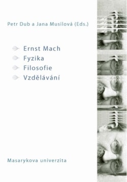 Ernst Mach – Fyzika – Filosofie – Vzdělávání  - poškozená