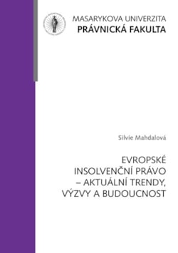 Evropské insolvenční právo – aktuální trendy, výzvy a budoucnost