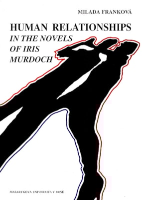 Human Relationships in the Novels of Iris Murdoch