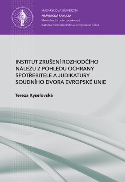 Institut zrušení rozhodčího nálezu z pohledu ochrany spotřebitele a judikatury Soudního dvora Evropské unie