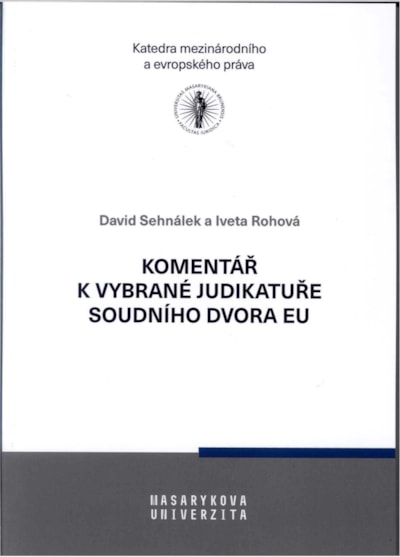 Komentář k vybrané judikatuře Soudního dvora Evropské unie