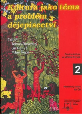 Kultura jako téma a problém dějepisectví