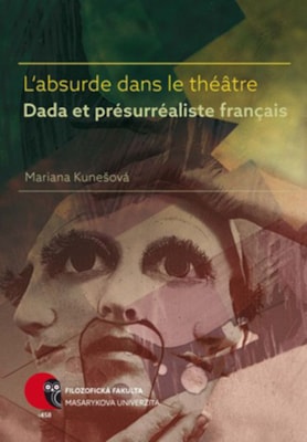 L'absurde dans le théâtre Dada et présurréaliste français - poškozená