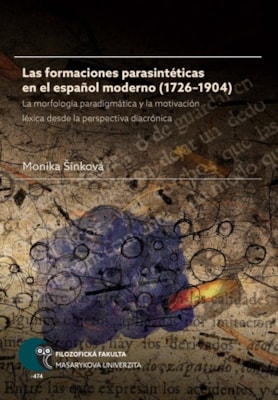 Las formaciones parasintéticas en el español moderno (1726–1904) - poškozená