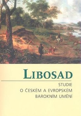 Libosad. Studie o českém a evropském barokním umění.