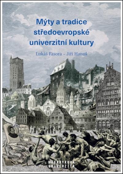 Mýty a tradice středoevropské univerzitní kultury