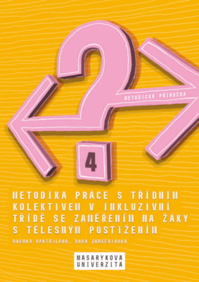 Metodika práce s třídním kolektivem v inkluzivní třídě se zaměřením na žáky s tělesným postižením