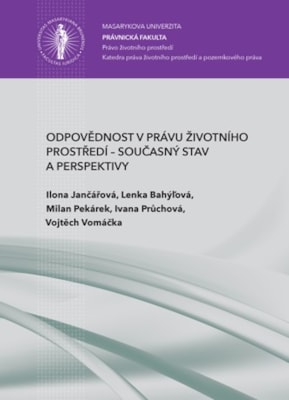 Odpovědnost v právu životního prostředí – současný stav a perspektivy