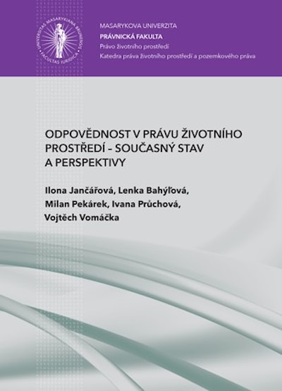 Odpovědnost v právu životního prostředí – současný stav a perspektivy
