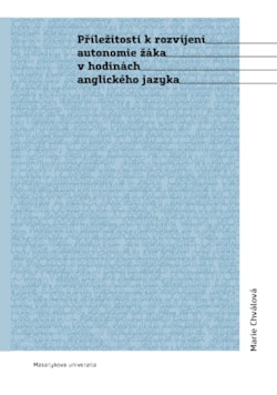 Příležitosti k rozvíjení autonomie žáka v hodinách anglického jazyka