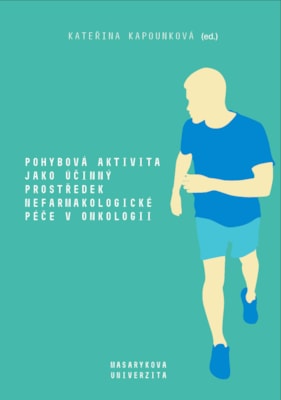 Pohybová aktivita jako účinný prostředek nefarmakologické péče v onkologii