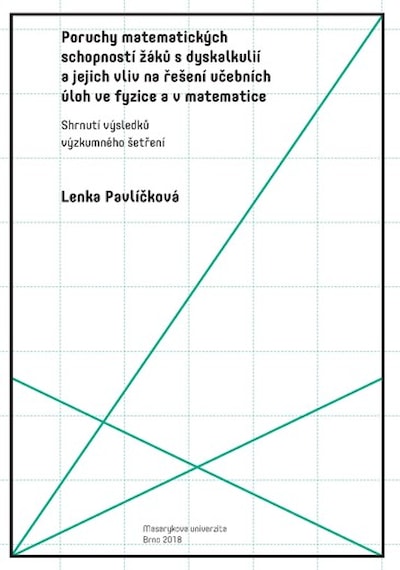 Poruchy matematických schopností žáků s dyskalkulií a jejich vliv na řešení učebních úloh ve fyzice a v matematice
