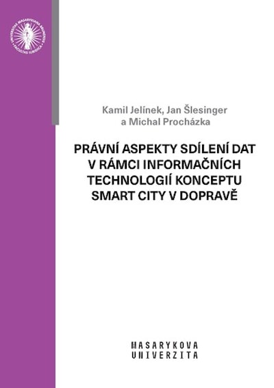 Právní aspekty sdílení dat v rámci informačních technologií konceptu Smart City v dopravě a jejich dopady do práva veřejných zakázek - logistické náklady
