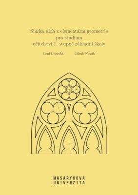 Sbírka úloh z elementární geometrie pro studium učitelství 1. stupně základní školy