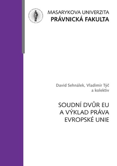 Soudní dvůr EU a výklad práva Evropské unie