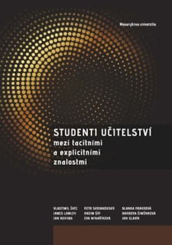Studenti učitelství mezi tacitními a explicitními znalostmi