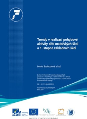 Trendy v realizaci pohybove aktivity dětí mateřských škol a 1. stupně základních škol
