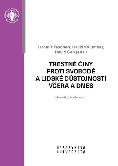 Trestné činy proti svobodě a lidské důstojnosti včera a dnes - logistické náklady