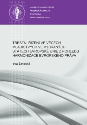 Trestní řízení ve věcech mladistvých ve vybraných státech Evropské unie z pohledu harmonizace evropského práva