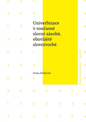 Univerbizace v současné slovní zásobě, obzvláště slovotvorbě