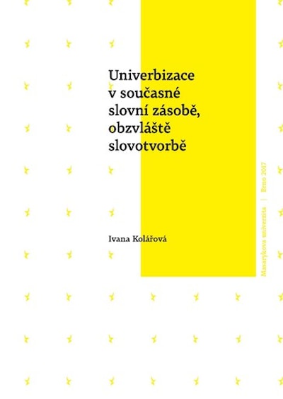 Univerbizace v současné slovní zásobě, obzvláště slovotvorbě
