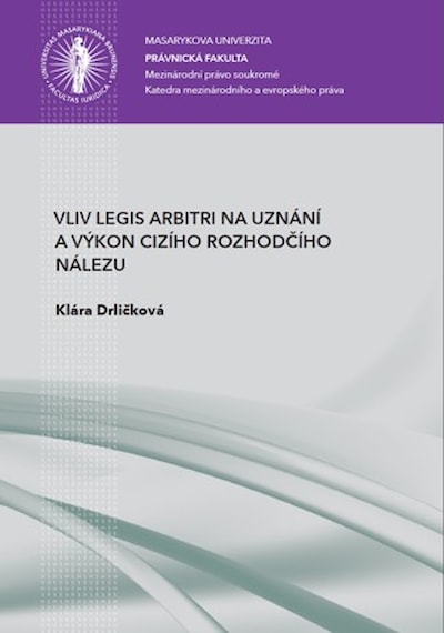 Vliv legis arbitri na uznání a výkon cizího rozhodčího nálezu