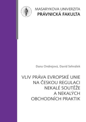 Vliv práva Evropské unie na českou regulaci nekalé soutěže a nekalých obchodních praktik