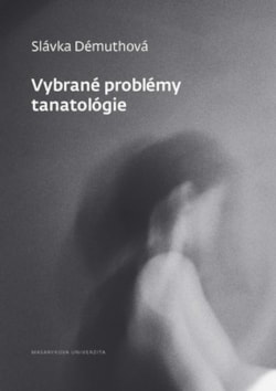Vybrané problémy tanatológie