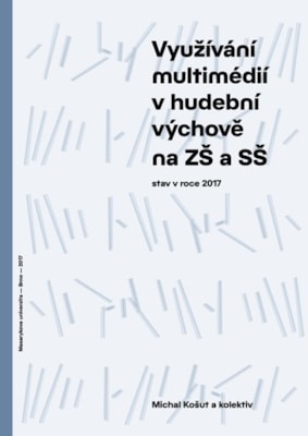 Využívání multimédií v hudební výchově na ZŠ a SŠ – stav v roce 2017