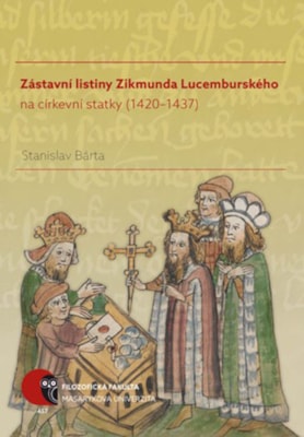 Zástavní listiny Zikmunda Lucemburského na církevní statky (1420–1437)