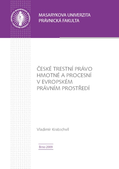 České trestní právo hmotné a procesní v evropském právním prostředí (vybrané problémy)