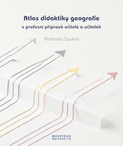 Atlas didaktiky geografie v profesní přípravě učitelů a učitelek