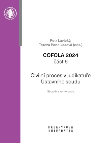 COFOLA 2024. Část 6 – Civilní proces v judikatuře Ústavního soudu