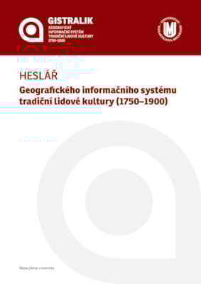 Heslář Geografického informačního systému tradiční lidové kultury (1750–1900)