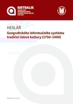 Heslář Geografického informačního systému tradiční lidové kultury (1750–1900)