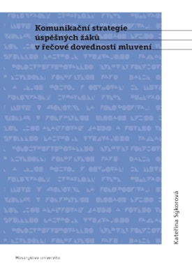 Komunikační strategie úspěšných žáků v řečové dovednosti mluvení