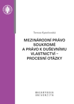 Mezinárodní právo soukromé a právo k duševnímu vlastnictví – procesní otázky