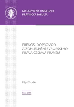 Přenos, doprovod a zohlednění evropského práva českým právem
