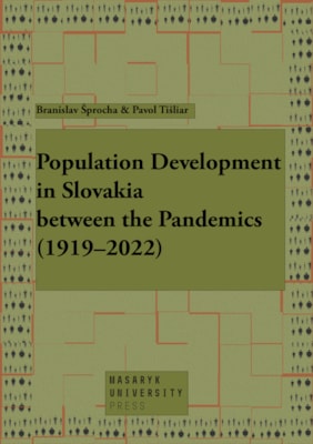 Population Development in Slovakia between the Pandemics (1919–2022)