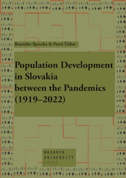 Population Development in Slovakia between the Pandemics (1919–2022)