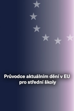 Průvodce aktuálním dění v EU pro střední školy